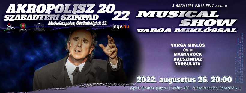 Musical Show Varga Miklóssal – 2022.08.26